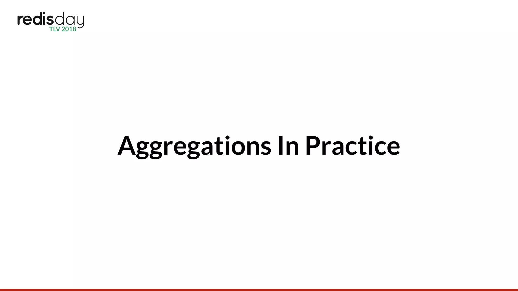 Aggregations In Practice
 