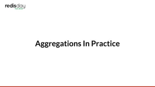 Aggregations In Practice
 