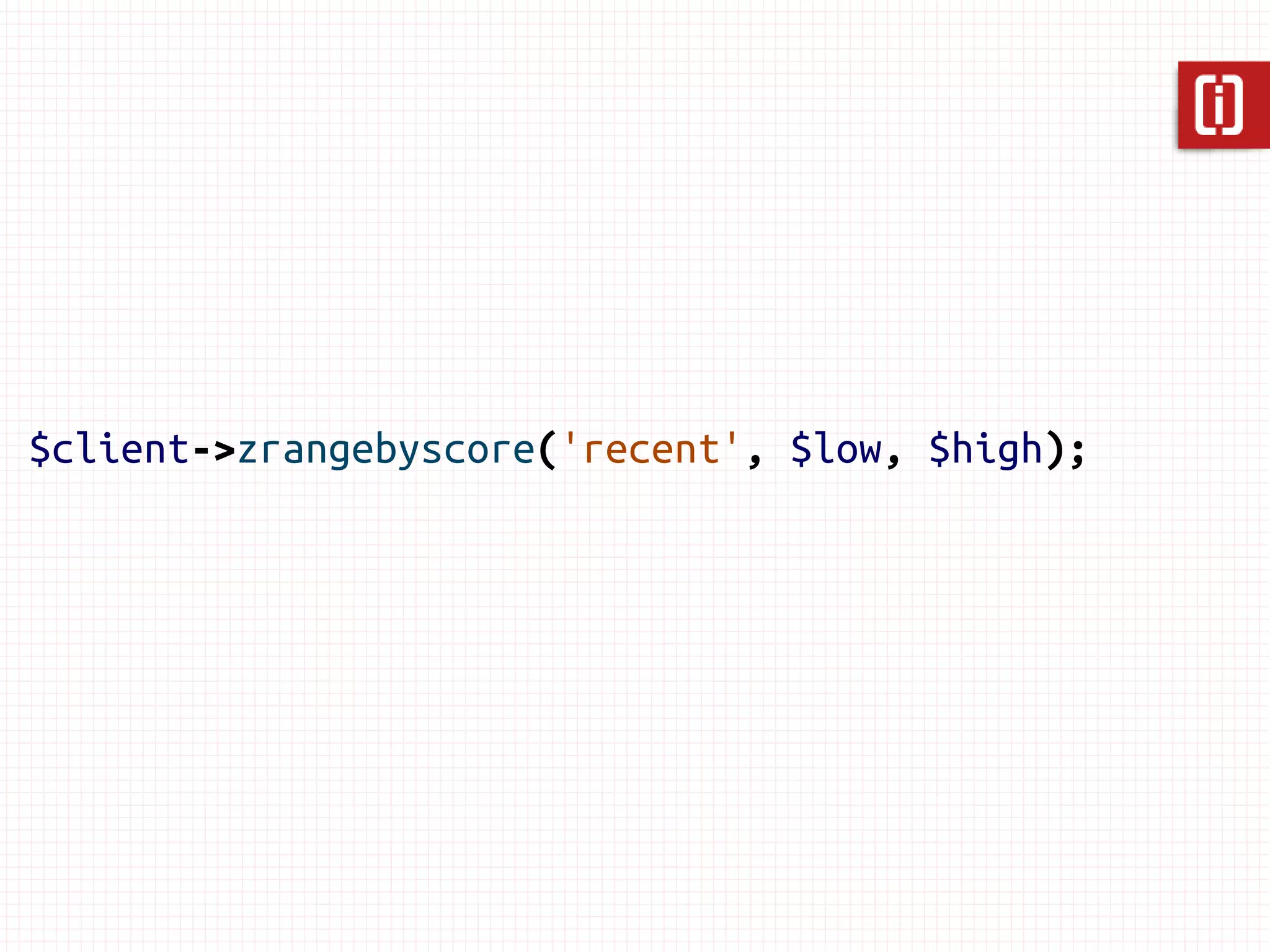 $client->zrange('recent', 0, 2);

array(3) {
    [0]=> string(8) "/p/first"
    [1]=> string(9) "/p/second"
    [2]=> string(8) "/p/third"
}
 