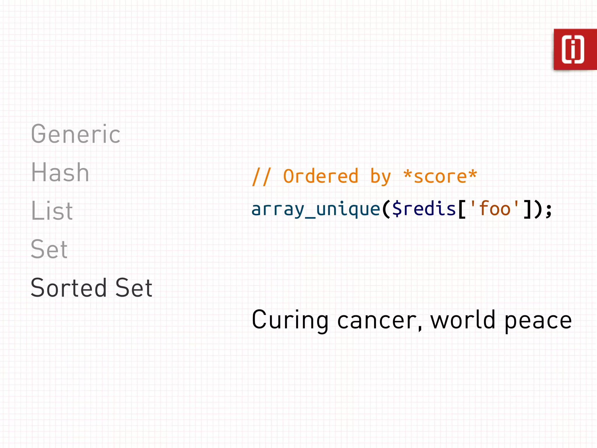 “...since keys can contain strings, hashes,
         lists, sets and sorted sets.”
 