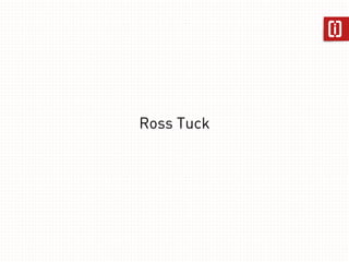 Ross Tuck
 