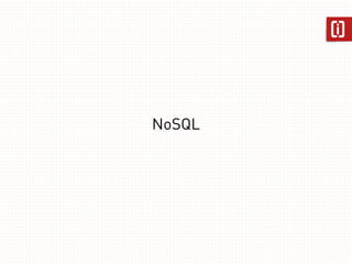 NoNoSQL
 