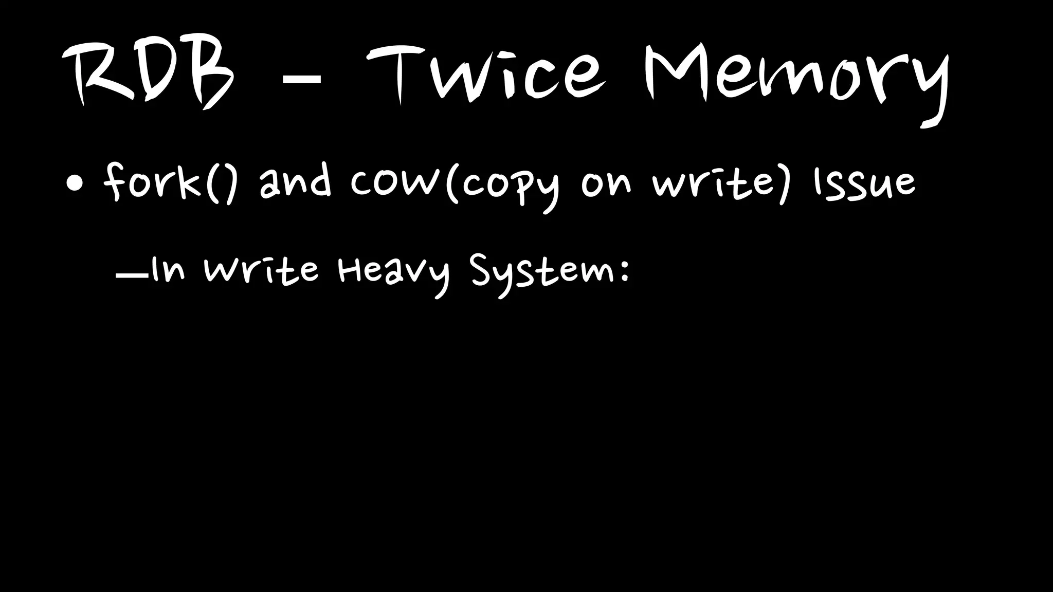 RDB – Twice Memory
 