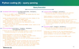 Python coding [4] – query parsing
10
Query Execution
References: [3]
 