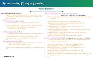 Python coding [3] – query parsing
9
Query Execution
References: [3]
 