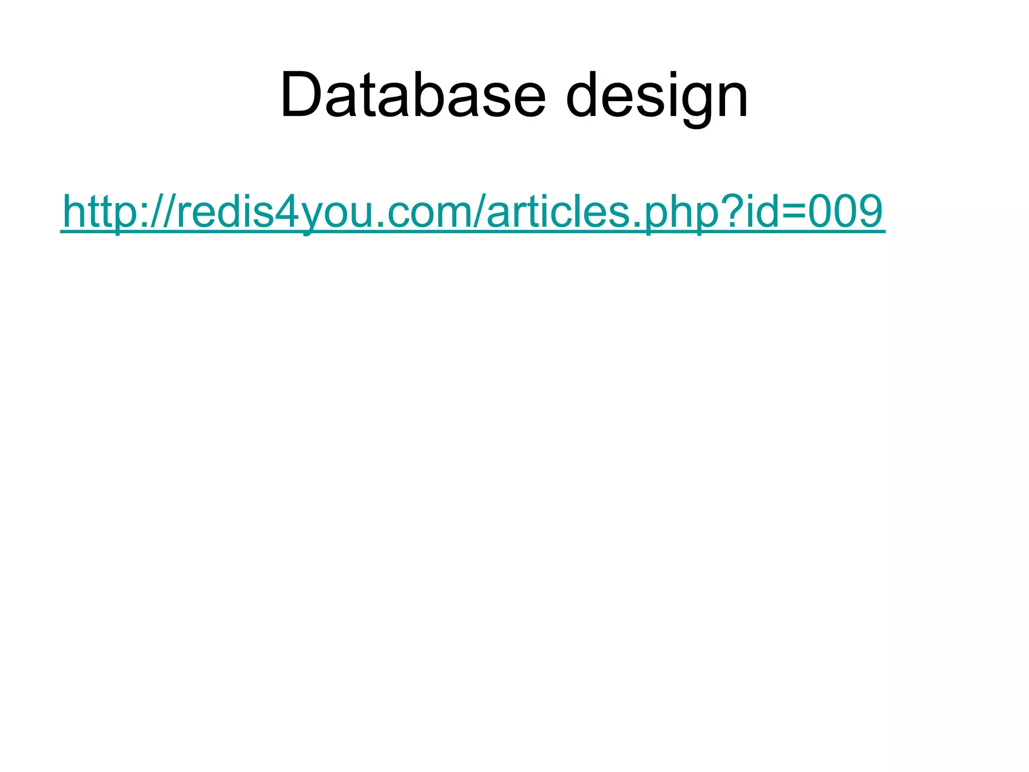 Database design
http://redis4you.com/articles.php?id=009
 