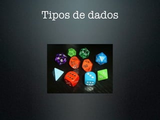 Tipos de dados
 
