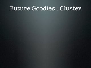Future Goodies : Cluster
 