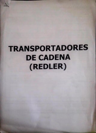 TRANSPORTADORES
DE CADENA
(REDLER)
 