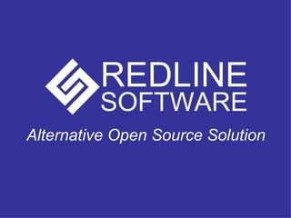 Alternative Open Source Solution 