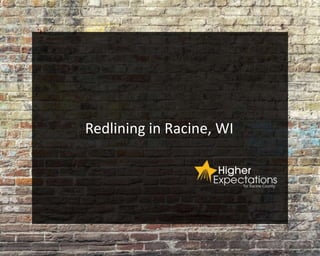 Redlining in Racine, WI
 