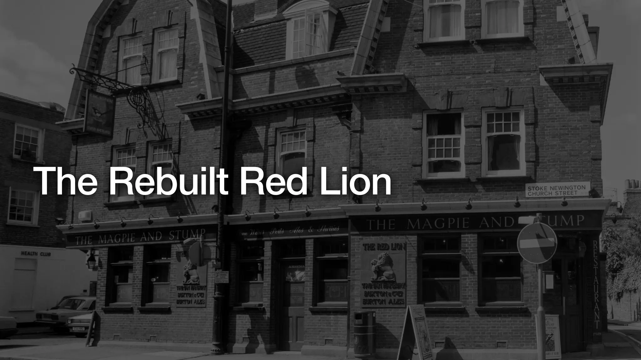 The Rebuilt Red Lion
 