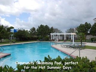 Community Swimming Pool, perfect  for the Hot Summer Days 