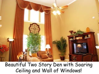 Beautiful Two Story Den with Soaring Ceiling and Wall of Windows! 
