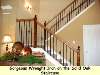 Gorgeous Wrought Iron on the Solid Oak Staircase 