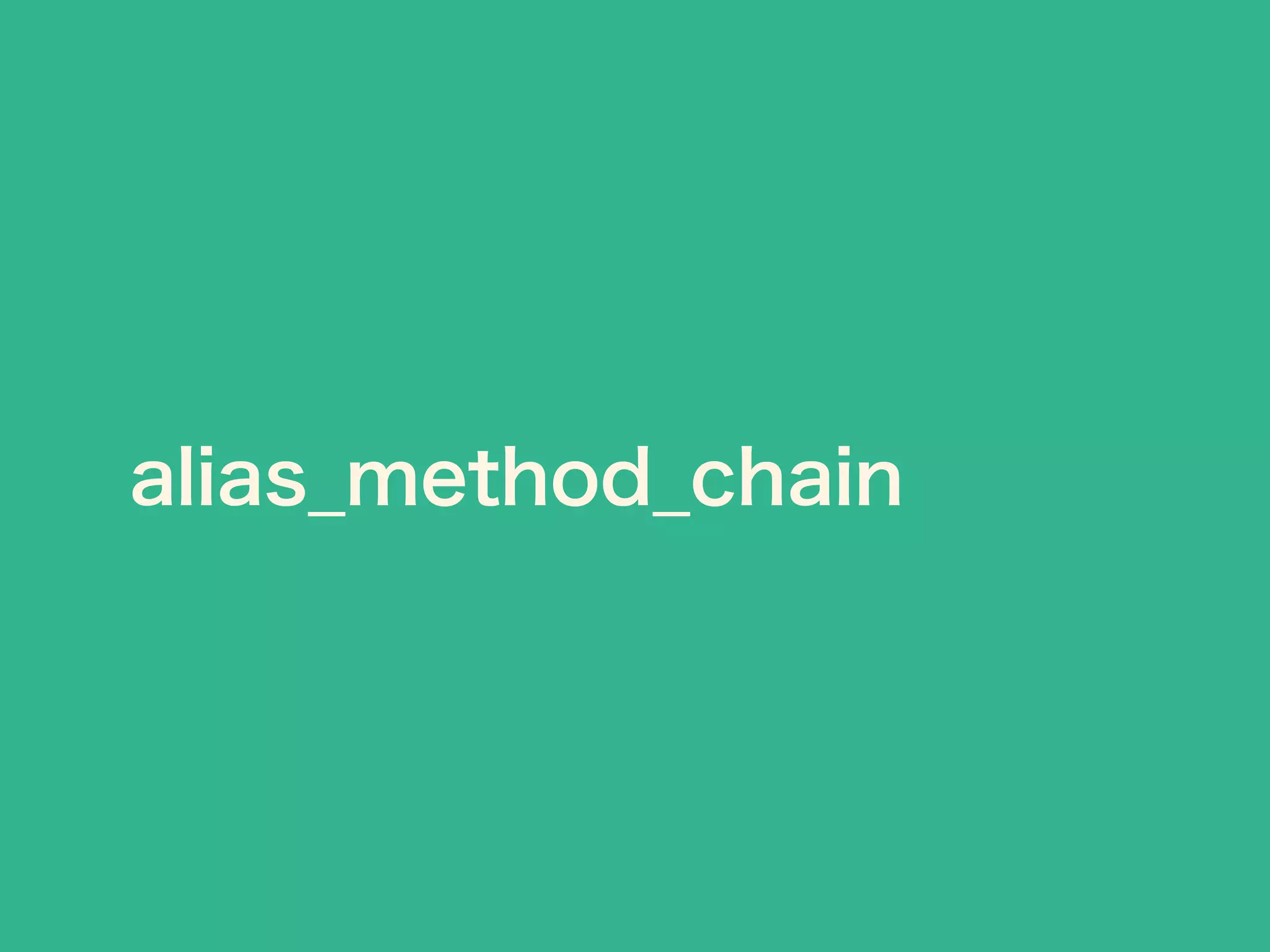 alias_method_chain
 