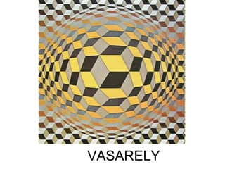 VASARELY
 