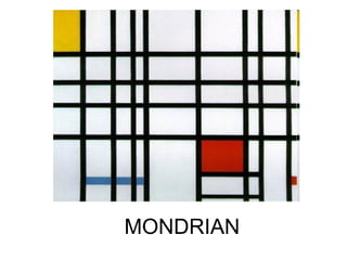 MONDRIAN
 