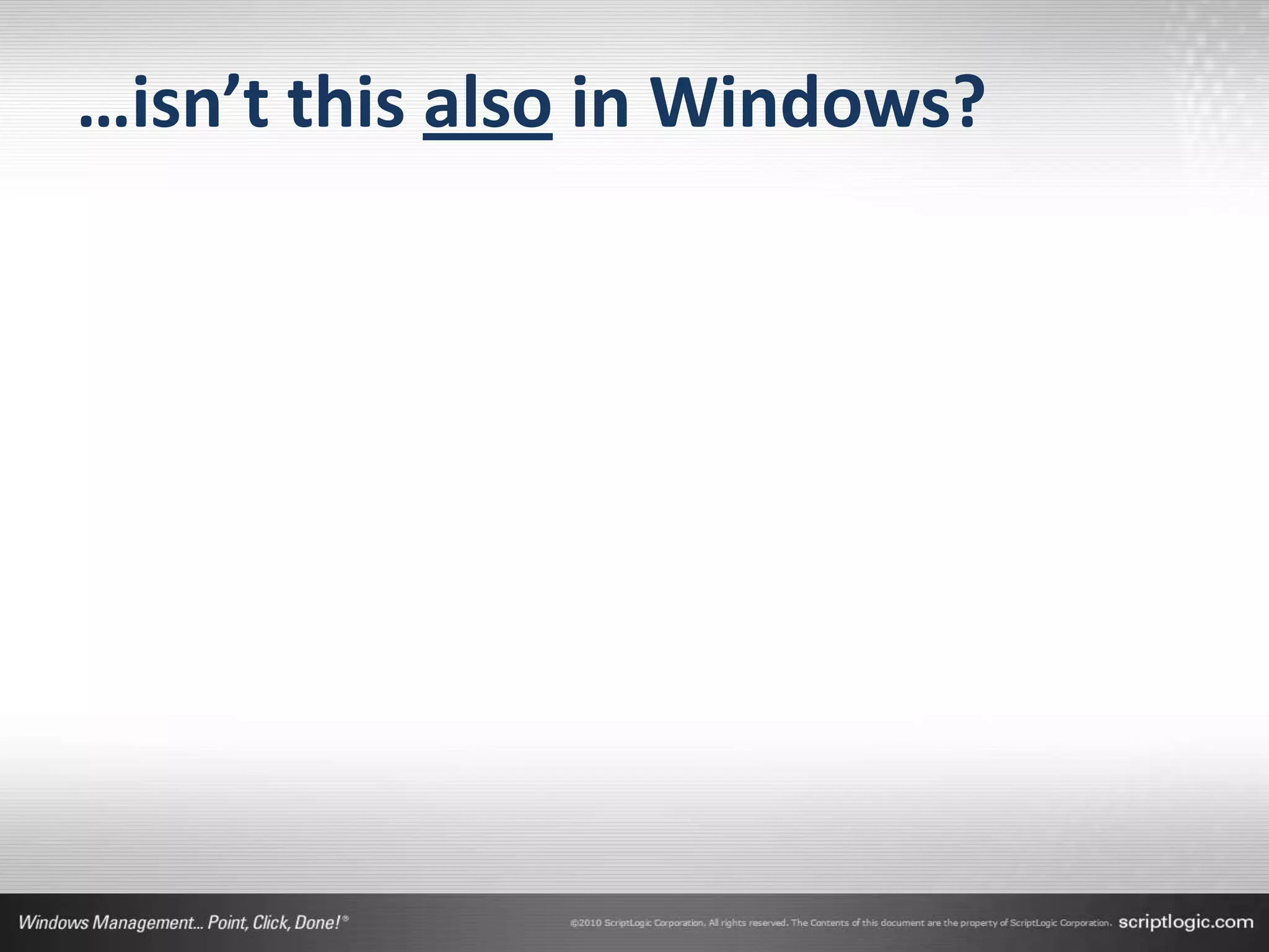 …isn’t this also in Windows?
 