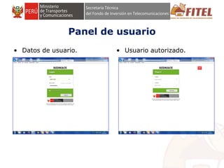 FONDO DE INVERSIÓN EN TELECOMUNICACIONES
Panel de usuario
• Datos de usuario. • Usuario autorizado.
 