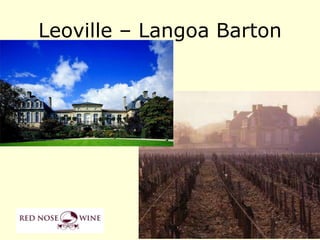 Leoville – Langoa Barton
All roads lead to Burgundy
 