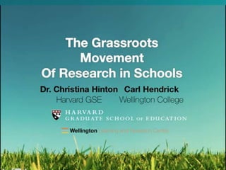 Dr. Christina Hinton
Harvard GSE
Carl Hendrick
Wellington College
1
 