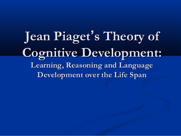 jean piaget cognitive deveolpment jean piaget cognitive deveolpment