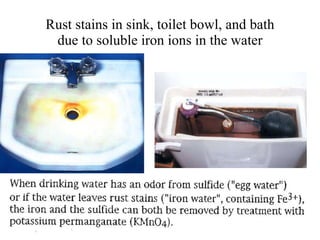 Rust stains in sink, toilet bowl, and bath due to soluble iron ions in the water 