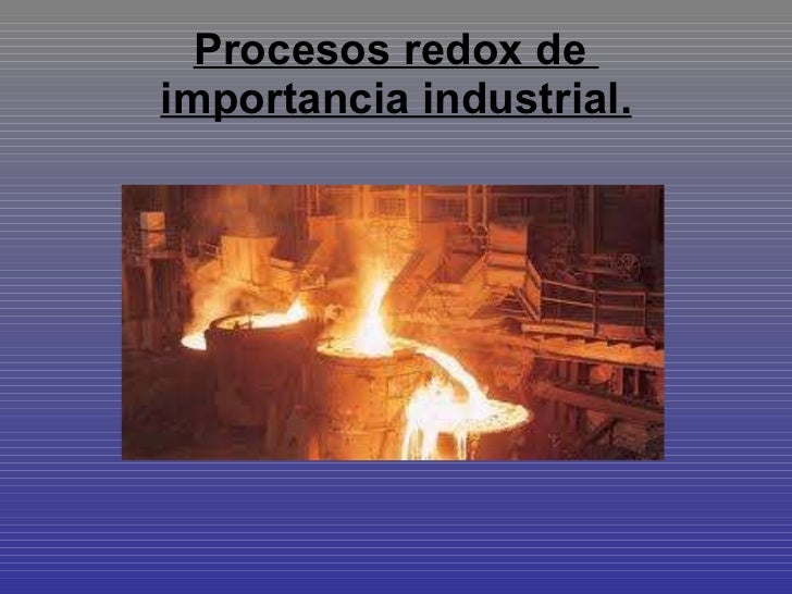 Ejemplos De Redox En La Industria
