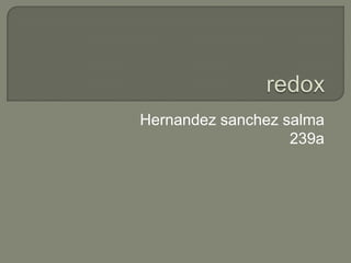 Hernandez sanchez salma
239a
 
