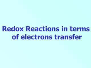 Redox Reactions in terms  of electrons transfer 