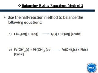22
Balancing Redox Equations Method 2
 