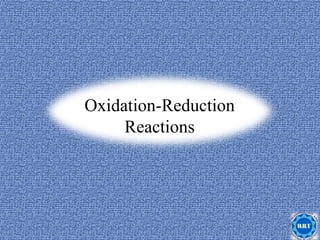 4
Oxidation-Reduction
Reactions
 