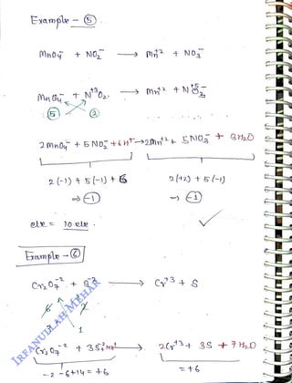 Example
<br>
Mnoy t NO,
<br>
2 Mnou +5 NO, +6H2mnt+ NOt
O
<br>
2 (-)) +
5(-) +
6
<br>
Erermple -
<br>
3
<br>
-2
<br>
2
<br>
m
+ NOg
<br>
1
<br>
2
(42) + 5)
<br>
=t6
<br>
 