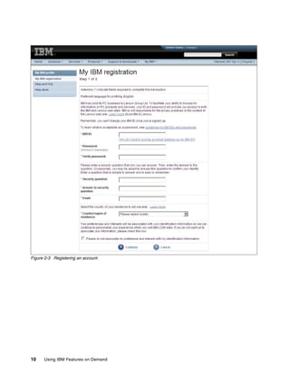 10 Using IBM Features on Demand
Figure 2-3 Registering an account
 