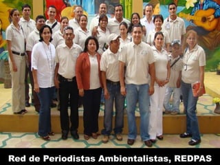 Red de Periodistas Ambientalistas, REDPAS 