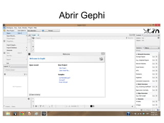Abrir Gephi
 
