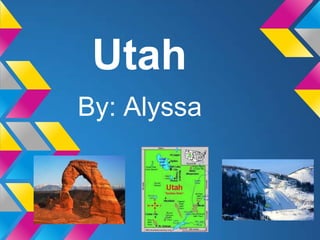 Utah
By: Alyssa
 