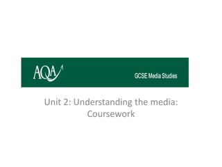 Unit 2: Understanding the media: Coursework 