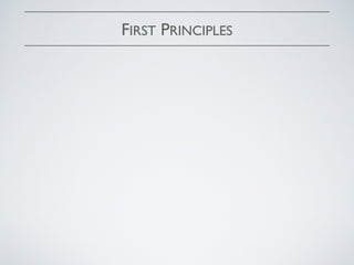 FIRST PRINCIPLES
 