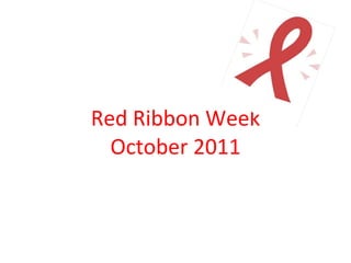 Red Ribbon Week October 2011 