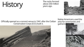Us Ed History Rocks Presentation about Red Rocks Amphitheatre.pptx