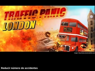 Reducir número de accidentes
Imagen: http://www.elandroidelibre.com
 