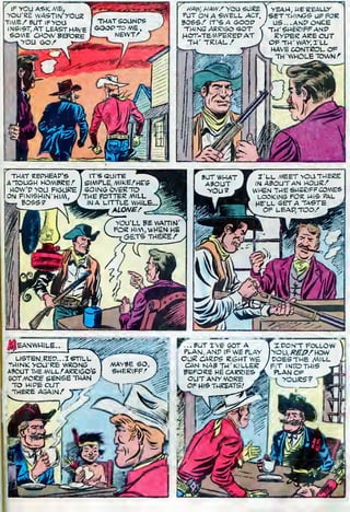 YEAW,HEREALUy
SET THINGS UP FOR
US...ANPONCE
TH' SHE-BIFF ANP
EYPEE ARE OUT
OF TH' WAY, I'LL
HAVE CONTROL. OF
TH 'WHOLE TOkVN.'
 