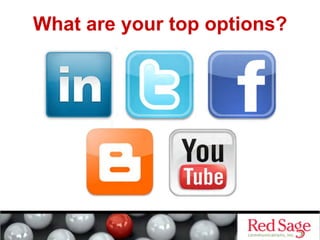 What are your top options?
 