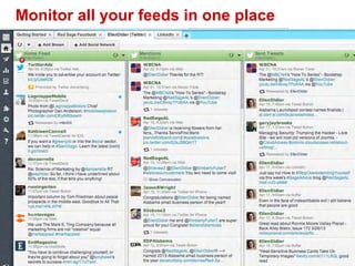 Monitor all your feeds in one place
 