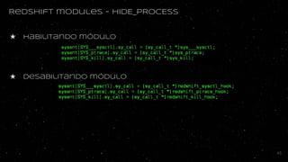 Redshift modules - HIDE_PROCESS
★ Habilitando módulo
★ Desabilitando módulo
45
 