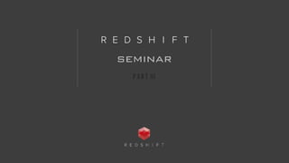 Redshift Renderer Seminar Part1