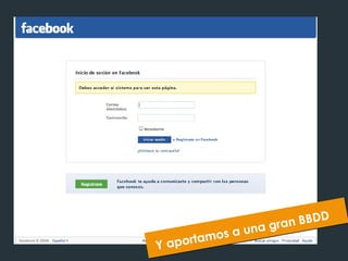 Y aportamos a una gran BBDD 