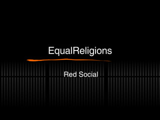 EqualReligions Red Social 